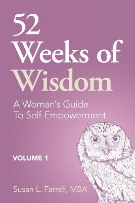 52 Weeks of Wisdom: A Woman's Guide To Self-Empowerment