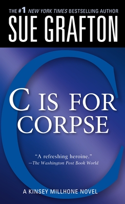 "C" Is for Corpse: A Kinsey Millhone Mystery (Kinsey Millhone Alphabet Mysteries #3)