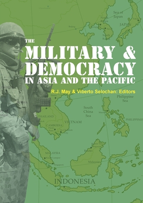The Military and Democracy in Asia and the Pacific Cover Image