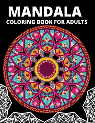 Mandala coloring book for adults: mandala coloring book for adults stress relief and adults relaxation ( Adults coloring book series ) By Jonna Books Stall Cover Image