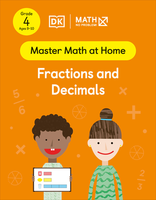 Math - No Problem! Fractions and Decimals, Grade 4 Ages 9-10 (Master Math at Home)