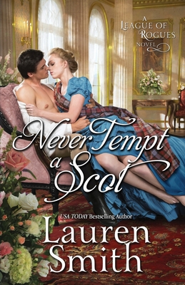 Never Tempt a Scot (League of Rogues #12) By Lauren Smith Cover Image