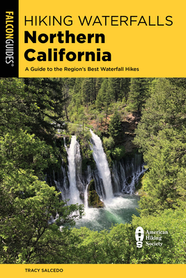 Hiking Waterfalls Northern California: A Guide to the Region's Best Waterfall Hikes