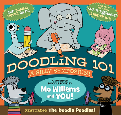 Doodling 101: A Silly Symposium By Mo Willems Cover Image