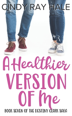 A Healthier Version of Me Cover Image