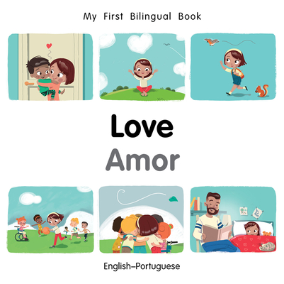 My First Bilingual Book–Love (English–Portuguese) Cover Image