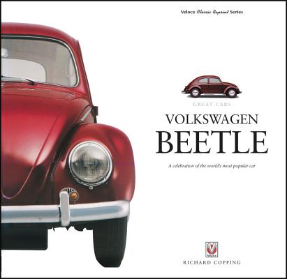 Volkswagen Beetle: A Celebration of the World's Most Popular Car (Great Cars) Cover Image