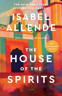 The House of the Spirits: A Novel