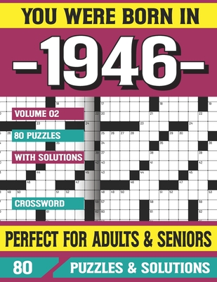 You Were Born In 1946: Crossword Puzzles For Adults: Crossword Puzzle Book for Adults Seniors and all Puzzle Book Fans Cover Image