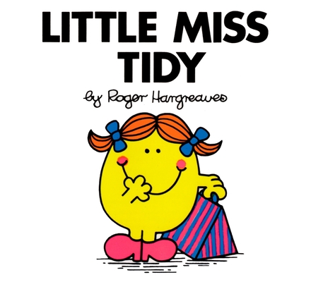 Little Miss Tidy (Mr. Men and Little Miss) (Paperback) | Vroman's Bookstore