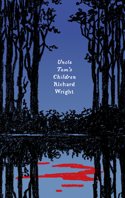 Uncle Tom's Children: Novellas By Richard Wright Cover Image