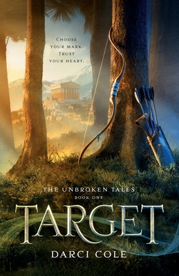 Target: The Unbroken Tales: Book One By Darci Cole Cover Image