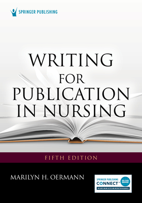 Writing for Publication in Nursing By Marilyn H. Oermann Cover Image