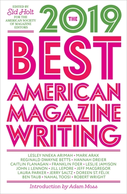 The Best American Magazine Writing 2019 By Sid Holt (Editor) Cover Image