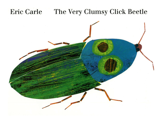 The Very Clumsy Click Beetle By Eric Carle Cover Image