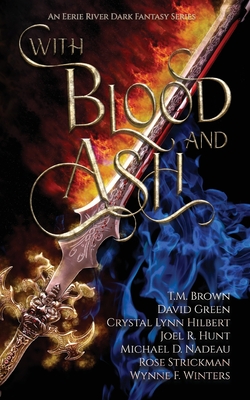 With Blood and Ash By Wynne F. Winters, T. M. Brown, David Green Cover Image