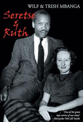 Seretse & Ruth: The Love Story