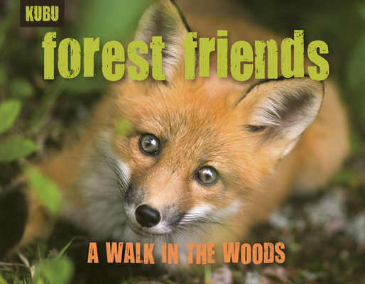Forest Friends: A Walk in the Woods (KUBU #3) By KUBU Cover Image