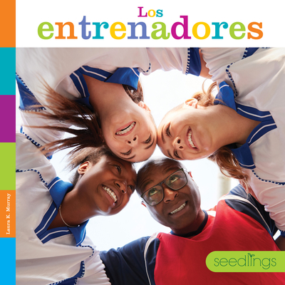 Los Entrenadores (Semillas del Saber) Cover Image