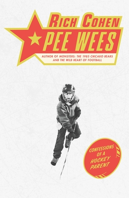 Pee Wees: Confessions of a Hockey Parent Cover Image