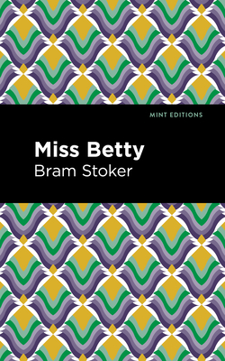 Miss Betty (Mint Editions (Romantic Tales))