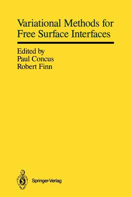 Variational Methods for Free Surface Interfaces: Proceedings of a Conference Held at Vallombrosa Center, Menlo Park, California, September 7-12, 1985