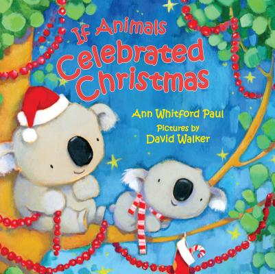 Cover for If Animals Celebrated Christmas (If Animals Kissed Good Night)