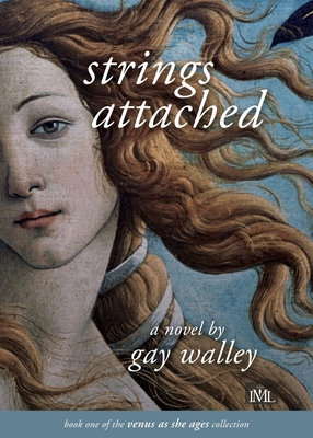 Strings Attached: Book 1 of the Venus as She Ages Collection