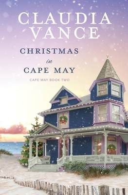 Christmas in Cape May (Cape May Book 2) By Claudia Vance Cover Image