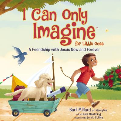 I Can Only Imagine for Little Ones: A Friendship with Jesus Now and Forever Cover Image