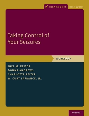 Taking Control of Your Seizures: Workbook (Treatments That Work) Cover Image