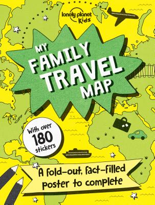 My Family Travel Map 1 (Lonely Planet Kids) By Lonely Planet Kids, Nicola Baxter, Andy Mansfield (Illustrator) Cover Image