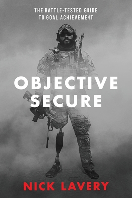 Objective Secure: The Battle-Tested Guide to Goal Achievement Cover Image