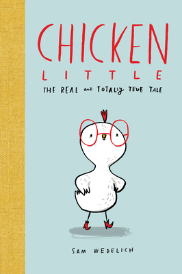 Cover Image for Chicken Little: The Real and Totally True Tale