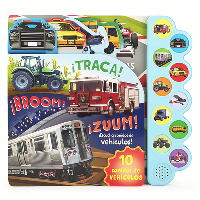 ¡Traca! ¡Broom! ¡Zuum! ¡Escucha Sonidos de Vehículos! (Spanish Edition) By Thais Damião (Illustrator), Parragon Books (Editor) Cover Image
