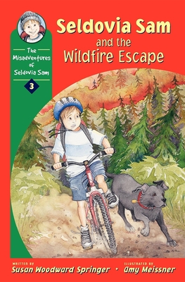 Seldovia Sam and Wildfire Escape (Misadventures of Seldovia Sam #3)