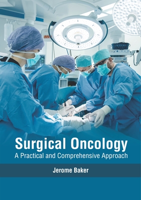Surgical Oncology: A Practical and Comprehensive Approach Cover Image