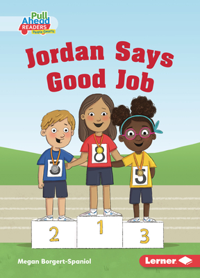 Jordan Says Good Job (Be a Good Sport (Pull Ahead Readers People Smarts -- Fiction))