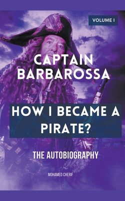 Captain Barbarossa: How I Became A Pirate? Cover Image