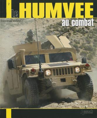 Le Humvee Au Combat (21st Century Weapons and Equipment #2) Cover Image