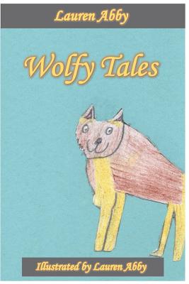 Wolfy Tales By Lauren Abby Cover Image