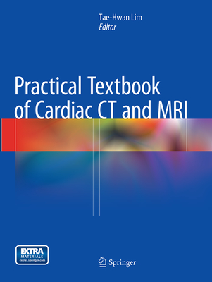 Practical Textbook of Cardiac CT and MRI Cover Image