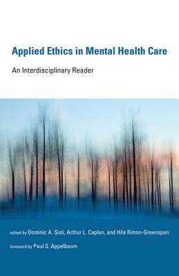 Applied Ethics in Mental Health Care: An Interdisciplinary Reader (Basic Bioethics)