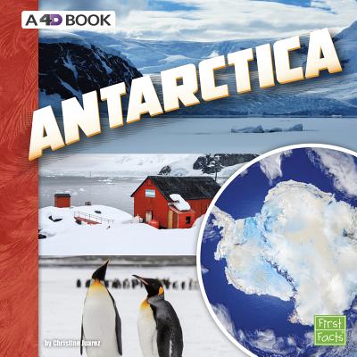 Antarctica: A 4D Book (Investigating Continents)