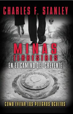Minas Terrestres En El Camino del Creyente: Cómo Evitar Los Peligros Ocultos Cover Image