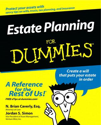 Estate Planning for Dummies By N. Brian Caverly, Jordan S. Simon Cover Image
