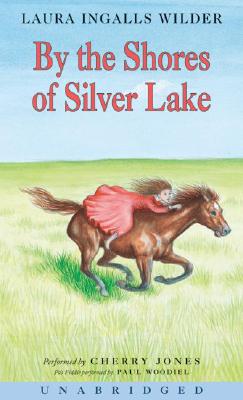 By the Shores of Silver Lake CD (Little House #6) By Laura Ingalls Wilder, Cherry Jones (Read by) Cover Image