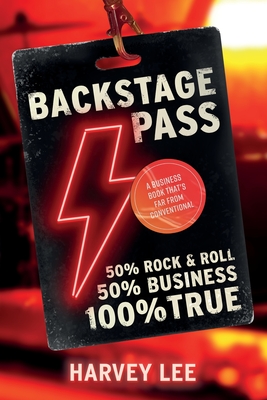 Backstage Pass: A Business Book That's Far From Conventional Cover Image
