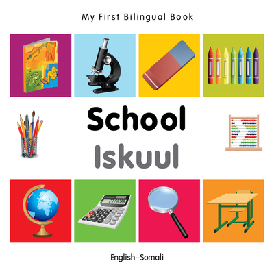 My First Bilingual Book–School (English–Somali) By Milet Publishing Cover Image