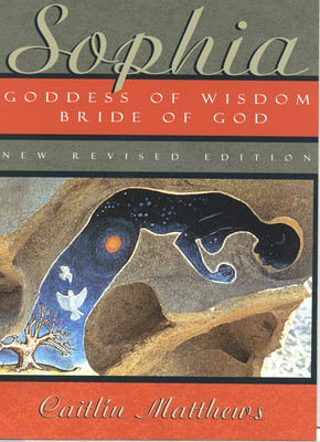 Sophia: Goddess of Wisdom, Bride of God Cover Image